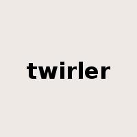 twirler是什么意思