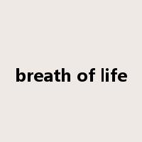 breath of life是什么意思