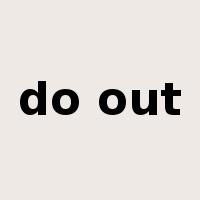 do out是什么意思