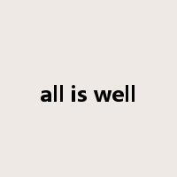 all is well是什么意思