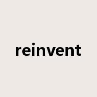 reinvent是什么意思