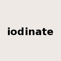iodinate是什么意思
