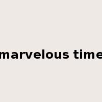 marvelous time是什么意思