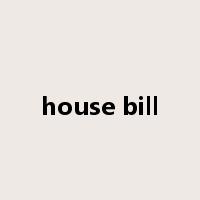 house bill是什么意思