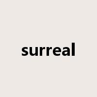 surreal是什么意思