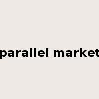 parallel market是什么意思