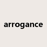 arrogance是什么意思