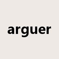 arguer是什么意思