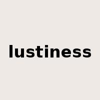 lustiness是什么意思