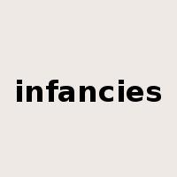 infancies是什么意思