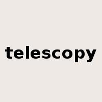 telescopy是什么意思