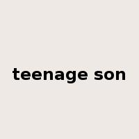 teenage son是什么意思