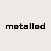 metalled是什么意思