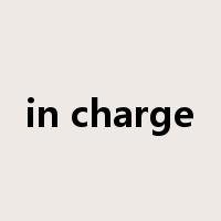 in charge是什么意思