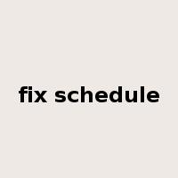 fix schedule是什么意思