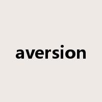 aversion是什么意思