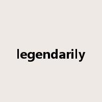 legendarily是什么意思
