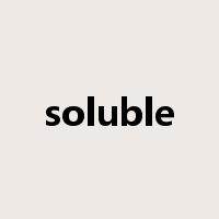 soluble是什么意思