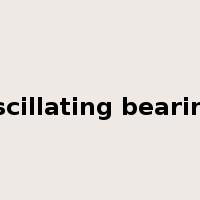oscillating bearing是什么意思