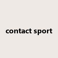 contact sport是什么意思