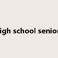 high school seniors是什么意思