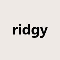 ridgy是什么意思