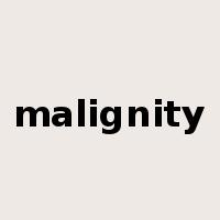 malignity是什么意思
