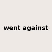 went against是什么意思