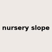 nursery slope是什么意思