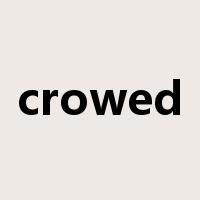 crowed是什么意思
