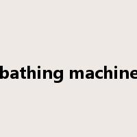 bathing machine是什么意思