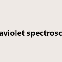 ultraviolet spectroscopy是什么意思