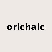 orichalc是什么意思