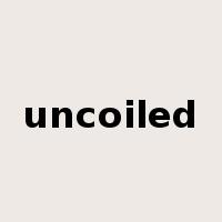 uncoiled是什么意思