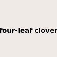 four-leaf clover是什么意思
