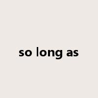 so long as是什么意思