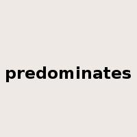 predominates是什么意思
