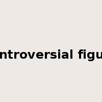 controversial figure是什么意思