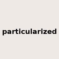 particularized是什么意思