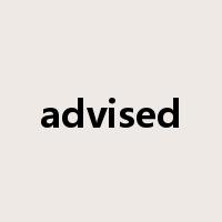 advised是什么意思