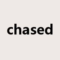 chased是什么意思