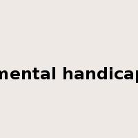 mental handicap是什么意思