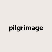 pilgrimage是什么意思