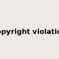 copyright violation是什么意思