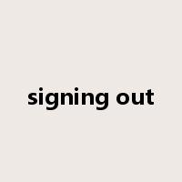 signing out是什么意思