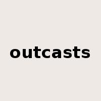 outcasts是什么意思