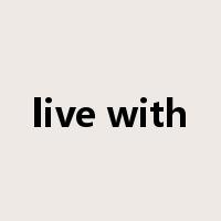 live with是什么意思