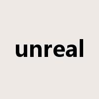 unreal是什么意思