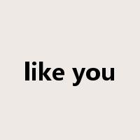like you是什么意思