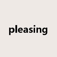 pleasing是什么意思